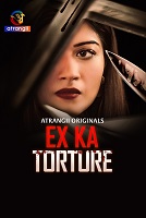 Ex Ka Torture (2024)