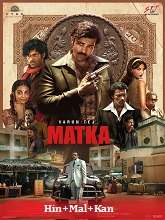 Matka (2024) HDRip Original [Hindi + Malayalam + Kannada] Full Movie Watch Online Free