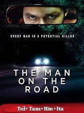 The Man On The Road (2022) HDRip Original [Telugu + Tamil + Hindi + Ita] Dubbed Full Movie Watch Online Free